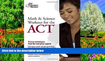 Read Online Math and Science Workout for the ACT (College Test Preparation) Princeton Review