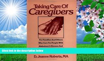 READ book Taking Care of Caregivers: For Families and Others Who Care for People with Alzheimer s
