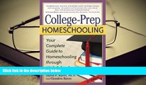 Epub  College-Prep Homeschooling: Your Complete Guide to Homeschooling through High School For Ipad