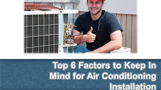 Top 6 Factors to Keep In Mind for Air Conditioning Installation