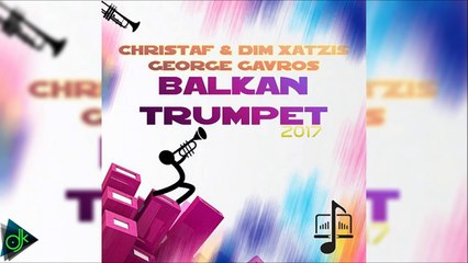 Christaf & Dim Xatzis & George Gavros - Balkan Trumpet
