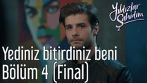 Yıldızlar Şahidim 4. Bölüm (Final) Yediniz Bitirdiniz Beni