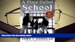 Audiobook  A Place Called School : Twentieth Anniversary Edition Pre Order