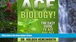 Read Online Ace Biology!: The EASY Guide to Ace Biology Trial Ebook