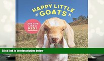Download [PDF]  Happy Little Goats: Live Life Like a Kid! Trial Ebook