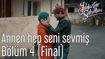 Yıldızlar Şahidim 4. Bölüm (Final) Annen Hep Seni Sevmiş