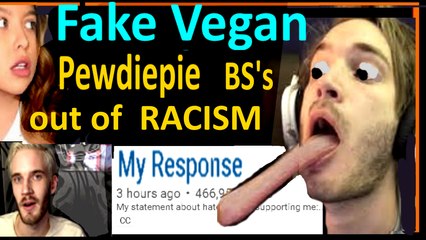 PewDiePie goes from Vegan to RACIST?