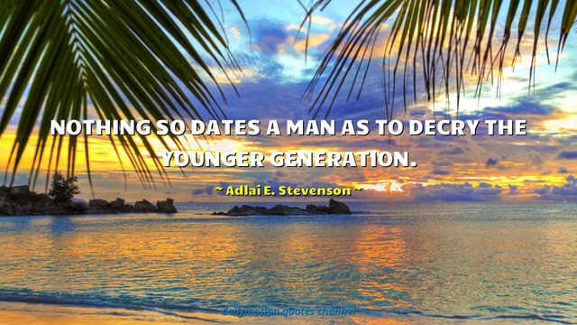 Adlai E. Stevenson Quotes #3