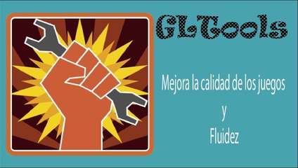 Baja los gráficos de tus juegos con GL Tools