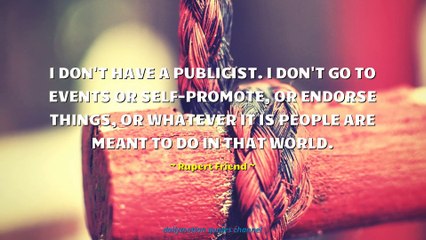 Rupert Friend Quotes #1