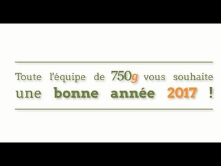 750 Grammes vous souhaite une très bonne année 2017 !