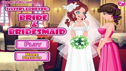 Sisters Forever Bride and Bridesmaid - New Wedding Game for Little Girls