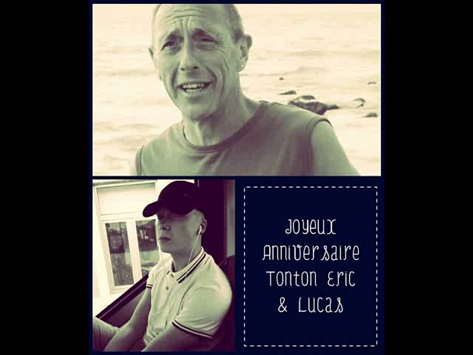 Anniversaire tonton Eric et Lucas