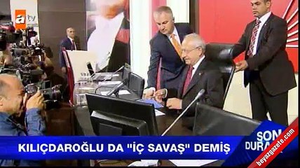 Kılıçdaroğlu da 'İç Savaş' demiş