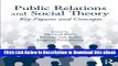 Download Public Relations and Social Theory: Key Figures and Concepts (Routledge Communication