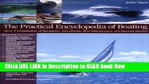 [Best] The Practical Encyclopedia of Boating: An A-Z Compendium of Seamanship, Boat Maintenance,