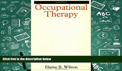 Download [PDF]  Occupational Therapy for Children with Special Needs Elaine B. Wilson Full Book