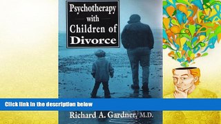 Audiobook  Psychotherapy with Children of Divorce (The Master Work Series) Richard Gardner For Ipad