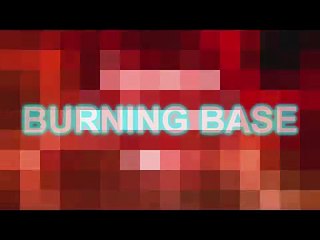 The Burning Base