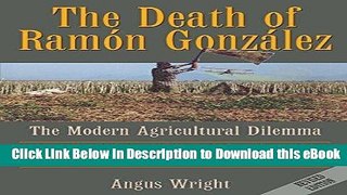 Download The Death of Ramon Gonzalez: The Modern Agricultural Dilemma, Revised Edition Read Online