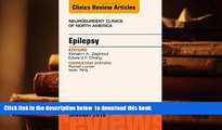 [PDF]  Epilepsy, An Issue of Neurosurgery Clinics of North America, 1e (The Clinics: Surgery)