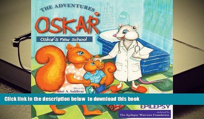 Download [PDF]  The Adventures of Oskar: Oskar s New School Jose a. Saldivar Full Book