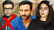 Saif Ali Khan Doesn't Want Karan Johar To Interfere In Daughter Sara's Career | LehrenTV