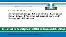 Read Online Extending Deontic Logic for the Formalisation of Legal Rules (Law and Philosophy