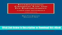 eBook Free International Criminal Law and Its Enforcement (University Casebook Series) Free Online