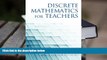 BEST PDF  Discrete Mathematics For Teachers Ed Wheeler  For Kindle