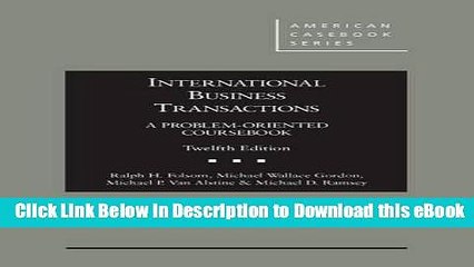 eBook Free International Business Transactions: A Problem-Oriented Coursebook (American Casebook