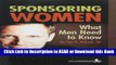 Read Online Sponsoring Women: What Men Need to Know Full Online