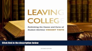 Popular Book  Leaving College: Rethinking the Causes and Cures of Student Attrition  For Full