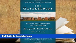 Popular Book  The Gatekeepers: Inside the Admissions Process of a Premier College  For Trial