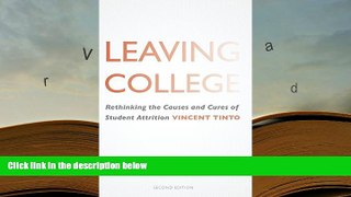 Best Ebook  Leaving College: Rethinking the Causes and Cures of Student Attrition  For Kindle