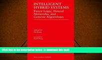 PDF [DOWNLOAD] Intelligent Hybrid Systems: Fuzzy Logic, Neural Networks, and Genetic Algorithms