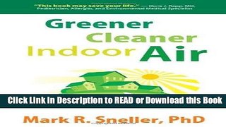 Read Book Greener Cleaner Indoor Air: A Guide to Healthier Living Free Books