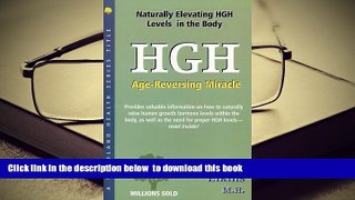 Read Online  HGH (Human Growth Hormone): Age-Reversing Miracle (Woodland Health) Rita Elkins MH