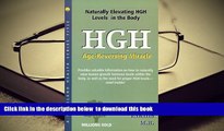 Read Online  HGH (Human Growth Hormone): Age-Reversing Miracle (Woodland Health) Rita Elkins MH