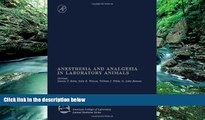 Read Online Anesthesia and Analgesia in Laboratory Animals (American College of Laboratory Animal