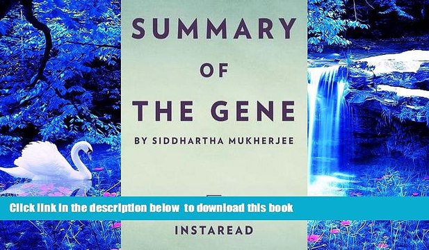 Audiobook Summary of the Gene: By Siddhartha Mukherjee - Includes Analysis Instaread Summaries