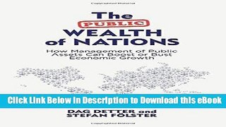 BEST PDF The Public Wealth of Nations: How Management of Public Assets Can Boost or Bust Economic