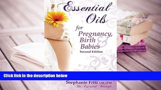 EBOOK ONLINE  Essential Oils for Pregnancy, Birth   Babies PDF [DOWNLOAD]