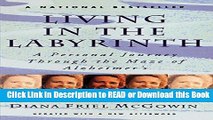 Read Book Living in the Labyrinth: A Personal Journey Through the Maze of Alzheimer s Free Books