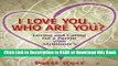 Books I Love You Who Are You? Loving and Caring for a Parent with Alzheimer s Free Books