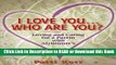 Read Book I Love You Who Are You? Loving and Caring for a Parent with Alzheimer s Free Books