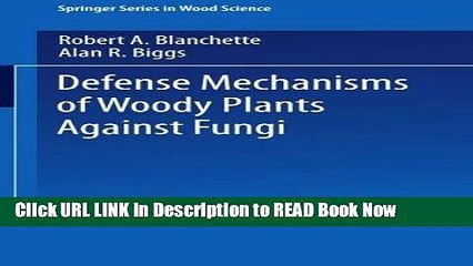 [Reads] Defense Mechanisms of Woody Plants Against Fungi (Springer Series in Wood Science) Free