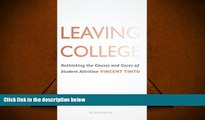 Best Ebook  Leaving College: Rethinking the Causes and Cures of Student Attrition  For Online