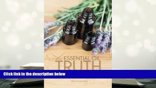 Kindle eBooks  The Essential Oil Truth: The Facts Without the Hype PDF [DOWNLOAD]