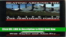 [Download] Beating Around the Bush: A Life in the Northern Forest Online Ebook